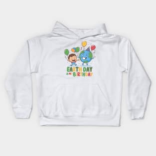 Earth day is my birthday - April 22 Kids Hoodie